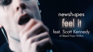 newshapes - feel it [feat. Scott Kennedy of Bleed From Within] (Official Music Video)