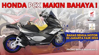 MOTOR HONDA YANG PALING BAHAYA ! KITA BAHAS SEMUA JAKARTA FAIR !!! #jakartafair2024 #bintangmotor