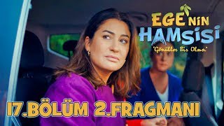 Ege'nin Hamsisi 17.Bölüm 2.Fragmanı