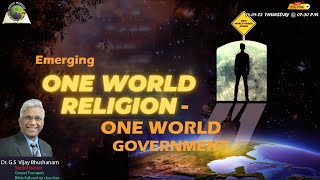 Emerging One World Religion- One World Goverment