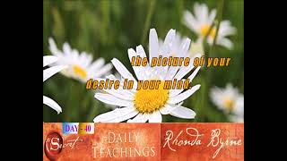 The Secret # Daily teachings # Rhonda Byrne # Day 40