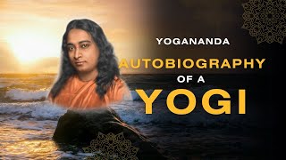 AUTOBIOGRAPHY OF A YOGI Book Review | Transformational Journey of Paramahansa Yogananda