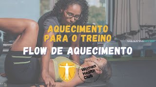 #AULA44 - Aquecimento para o treino - Flow de aquecimento