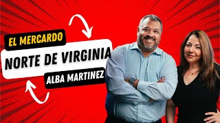 Explorando el Mercado en el Norte de Virginia con Alba Martinez: Tendencias y Oportunidades 🏡🌟