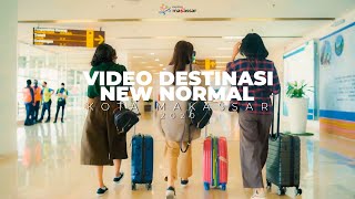 DESTINASI KOTA MAKASSAR DI ERA NEW NORMAL