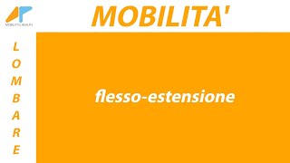 Mobilità lombare - flesso estensione