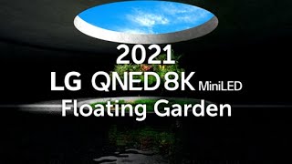 LG QNED 8K MiniLED │Floating Garden 8K HDR 60fps