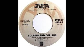 Collins And Collins - You Make Me Believe