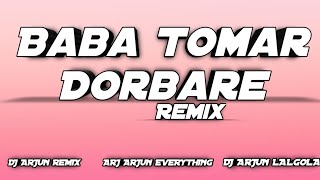 Baba Tomar Dorbare(Edm vs Tapori)Dj Remix ||DJ ARJUN REMIX ||Bangla Dj Remix Song|| Gamcha Palash||