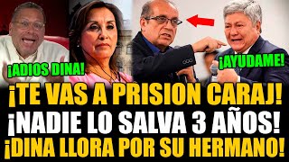 POR FIN! LLORA DINA POR LA CAIDA DE SU HERMANO NICANOR ¡SE VA A CANA 3 AÑOS CARAJ!