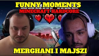 MERGHANI i MAJSZI grają W MINECRAFT HARDCORE (najlepsze momenty)