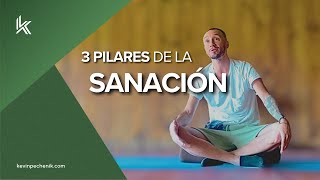 🙏🏻 3 pilares de la SANACIÓN | Kevin Pechenik