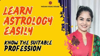 Learn Astrology Easily - Finding Suitable Profession