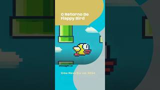 O Retorno de Flappy Bird: Uma Nova Era em 2024