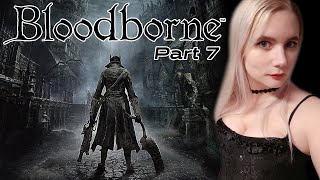 Bloodborne - First Playthrough (No DLC) - Part 7 | @Suada_ on #twitch