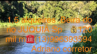 Beira do  Rio Juquiá,1,5 alqueires por 💰120 mil☎️(13)996393594 Adriano