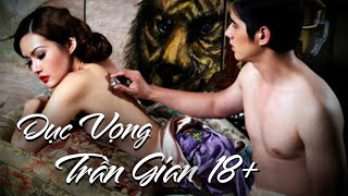 Dục Vọng Trần Gian (HOT) - Phim Tình Cảm Thái Lan (CẤM XEM) | Full HD | Phim Lẻ Mới 2022 | vua phim