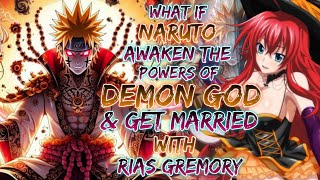 What if Naruto Inherited With the Power of Demon gods And Get Married With Rias