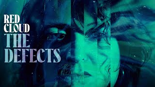 RED CLOUD • The Defects [OFFICIAL VIDEO]