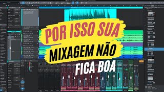 Mixagem e Masterização | Por Isso a Sua Mixagem Não Fica Boa | #mixexpert | #produçãomusical