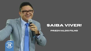 SAIBA VIVER! PR EDVALDO FILHO