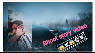 Bhoot story video..😱💀👻💀...#bhoot #video #story #shorts#viral#scary#ghost #real#bhoot #video