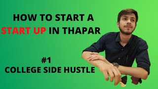 HOW TO START A STARTUP IN THAPAR