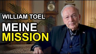 William Toel - MEINE MISSION - Wer bin ich? Warum bin ich hier?