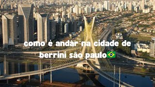 Como é andar na cidade de berrini São Paulo/ Brasil 🇧🇷