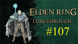 Lorethrough: Elden Ring (Part 107)