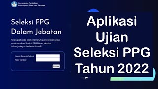 aplikasi ujian Seleksi PPG dalam jabatan tahun 2022