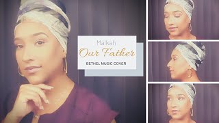 Malkah Norwood — Our Father (Bethel Music) | Cover Song (4K)