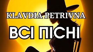 KLAVDIA PETRIVNA Всі Пісні | Ukrainian playlist 💙💛