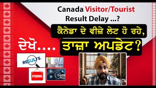 Canada Visitor/Tourist Result Delay ...?