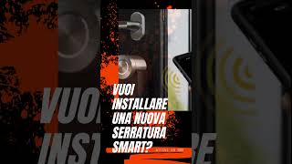 Vuoi Installare Una Serratura Smart? Servizio Fabbro 24 ore