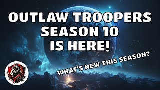 Outlaw Troopers NFT Game | Season 10 is Here! | What's New This Season? | WAX Blockchain