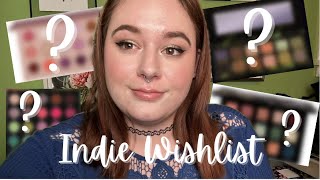 Indie Wishlist!! 💖 From Brands I Never Tried Before