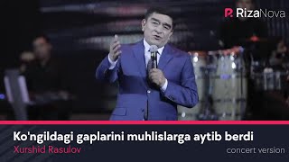 Xurshid Rasulov - Ko'ngildagi gaplarini uhlislarga aytib berdi (LIVE VIDEO 2021)