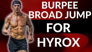 Burpee Broad Jumps For Hyrox - Form and Training Tips