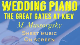 WEDDING PIANO The great gate at Kiev Mussorgsky sheet music intermediate level