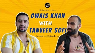 Tanveer Sofi with Owais Khan | @TalkiesBuzz  | Episode -4, Season -4 | National Stars