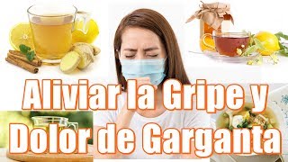 Cómo Aliviar la Gripe y Dolor de Garganta (Remedios que Puedes Hacer en Casa)