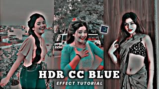 HDR CC BLUE EFFECT TUTORIAL | Instagram Trending Blue Effect | Blue Hdr Cc Alight Motion