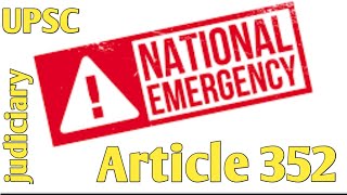 EMERGENCY,NATIONAL EMERGENCY,ARTICLE 352 AND 358.