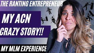 My Horror STORY about ACN -  My MLM Experience