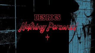 Des Rocs - Nothing Personal (Official Video Experience)