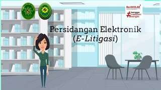 Tutorial Persidangan Elektronik (E-Litigasi)