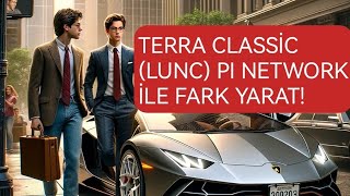 Kripto Paralarda Terra Classic LUNC Pi Network Gibi Coinlerle Boğada Fark Yaratın!