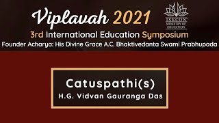 Viplavah 2021 - Session 2 part 4, Catuspathis H.G. Vidvan Gauranga Das