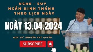 Kinh Thánh Hàng Ngày 13.04.2024 | Pastor Nguyen Phu Quyen#1334